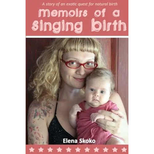 Memoirs of a Singing Birth - Paperback