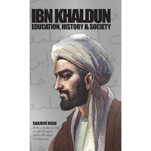 Ibn Khaldun: Education, History and Society - Hardcover