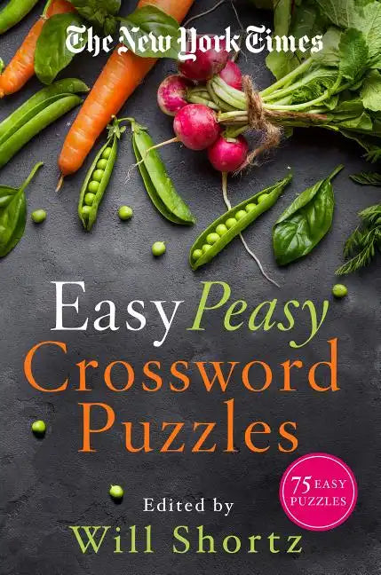The New York Times Easy Peasy Crossword Puzzles: 75 Easy Puzzles - Paperback