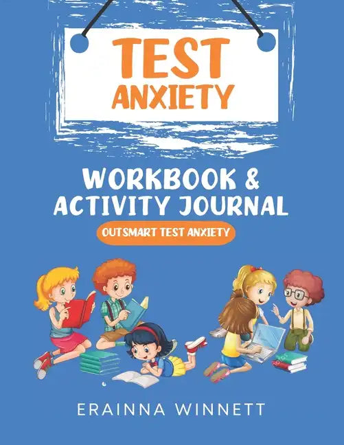 Outsmart Test Anxiety: A Workbook to Help Kids Conquer Test Anxiety - Paperback