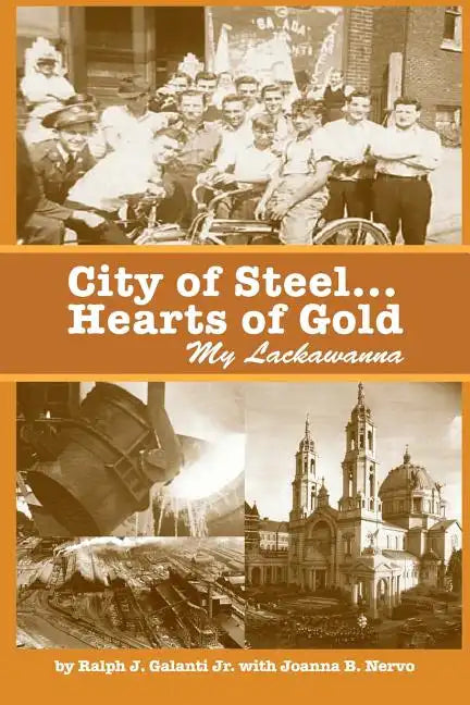 City of Steel... Hearts of Gold, My Lackawanna - Paperback