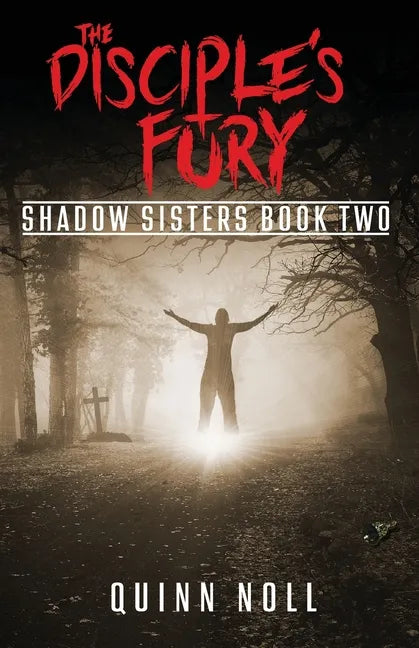 The Disciple's Fury: Shadow Sisters Book Two - Paperback