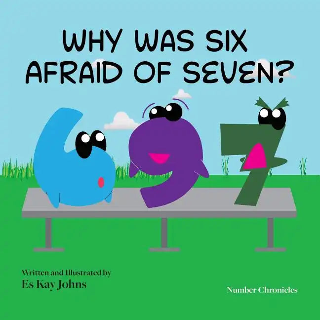 Why Was Six Afraid of Seven? - Paperback