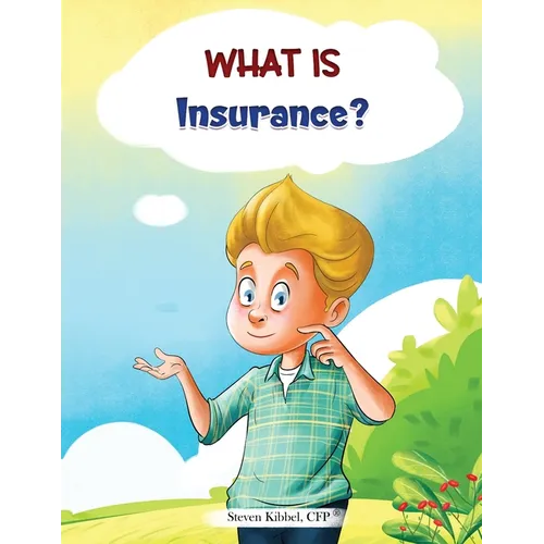What is Insurance?: A financial literacy story and workbook for kids - Paperback