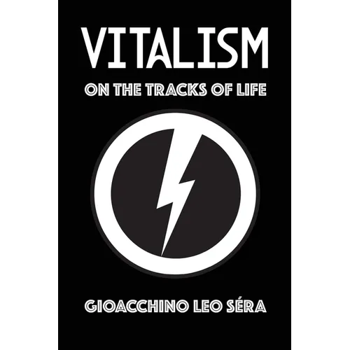 Vitalism: On the Tracks of Life - Paperback