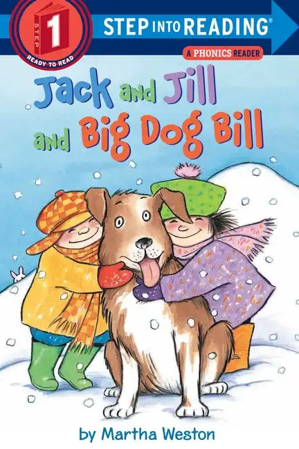 Jack and Jill and Big Dog Bill: A Phonics Reader - Paperback