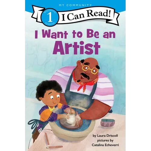 I Want to Be an Artist: A My Community I Can Read - Paperback
