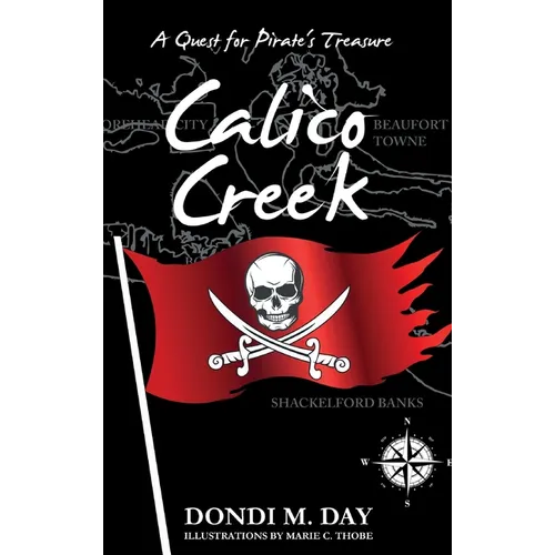 Calico Creek: A Quest for Pirate's Treasure - Hardcover