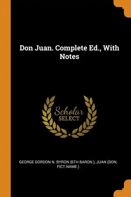 Don Juan. Complete Ed., with Notes - Paperback