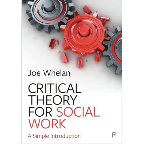 Critical Theory for Social Work: A Simple Introduction - Paperback