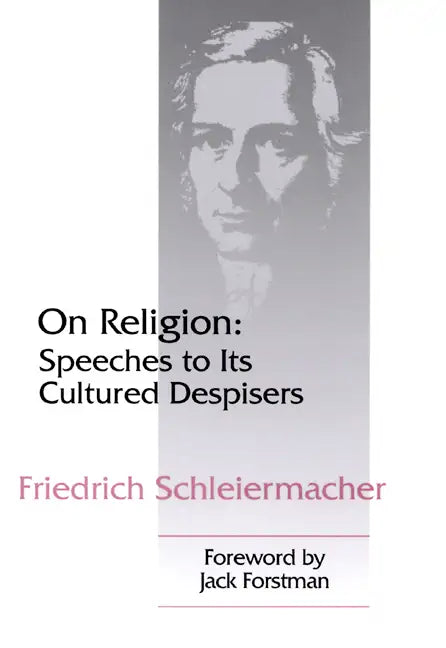 On Religion: Speeches to Its Cultured Despisers - Paperback