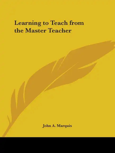 Learning to Teach from the Master Teacher - Paperback