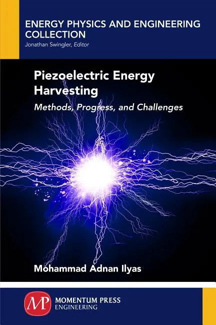 Piezoelectric Energy Harvesting: Methods, Progress, and Challenges - Paperback