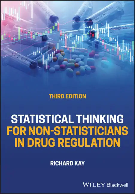 Statistical Thinking for Non-Statisticians in Drug Regulation - Hardcover