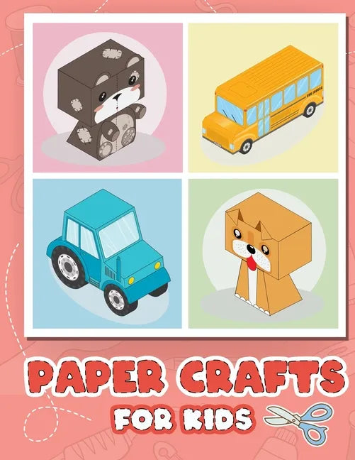 Paper Crafts for Kids: Easy Origami Cut It Out Activities Book for Kids Ages 4-8 - Paperback