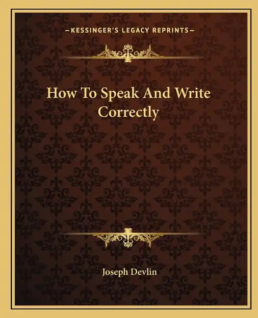 How to Speak and Write Correctly - Paperback