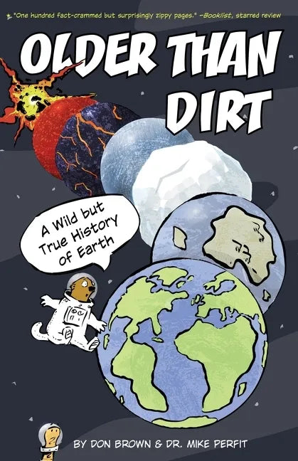 Older Than Dirt: A Wild But True History of Earth - Paperback