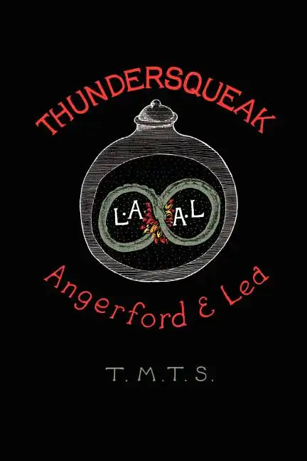 Thundersqueak: The Confessions of a Right Wing Anarchist - Paperback
