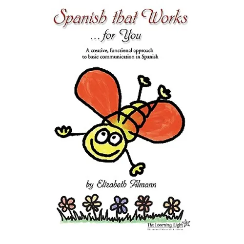 Spanish That Works for You: A Creative, Functional Approach to Basic Communication in Spanish - Paperback