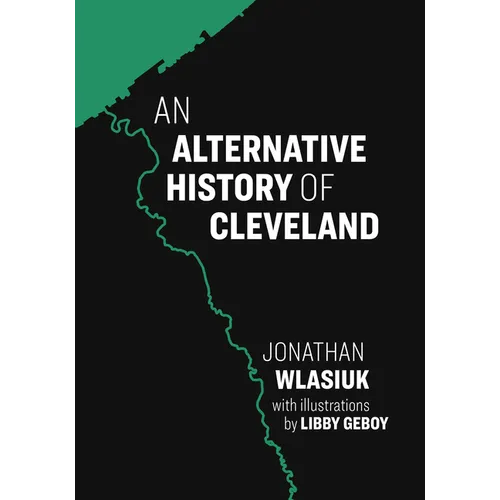 An Alternative History of Cleveland - Paperback