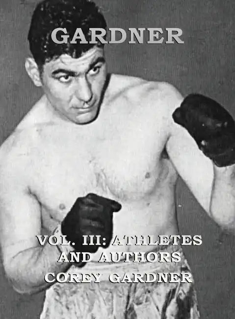 GARDNER Vol. III: Athletes and Authors - Hardcover