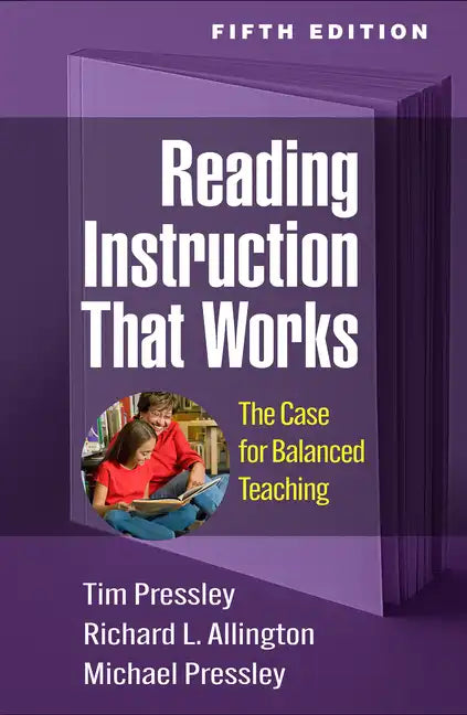 Reading Instruction That Works: The Case for Balanced Teaching - Paperback