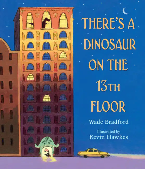 There's a Dinosaur on the 13th Floor - Hardcover