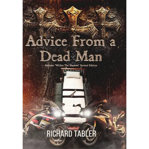 Advice From a Dead Man - Hardcover