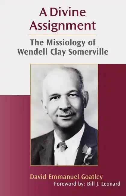 A Divine Assignment: The Missiology of Wendell Clay Somerville - Paperback