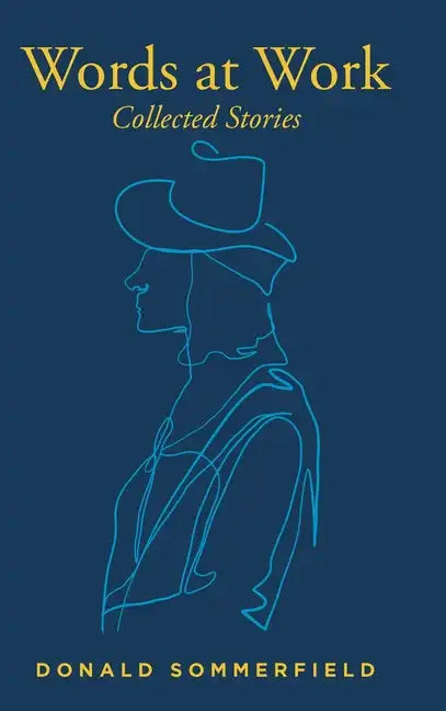 Words at Work: Collected Stories - Hardcover