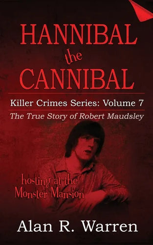Hannibal the Cannibal; The True Story of Robert Maudsley - Paperback