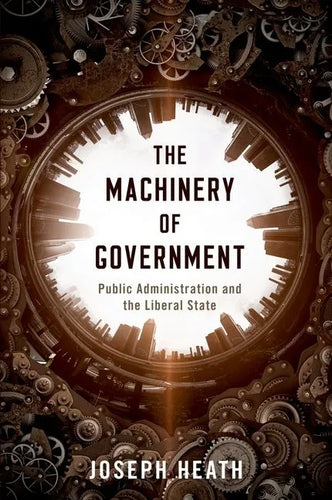 Machinery of Government: Public Administration and the Liberal State - Paperback