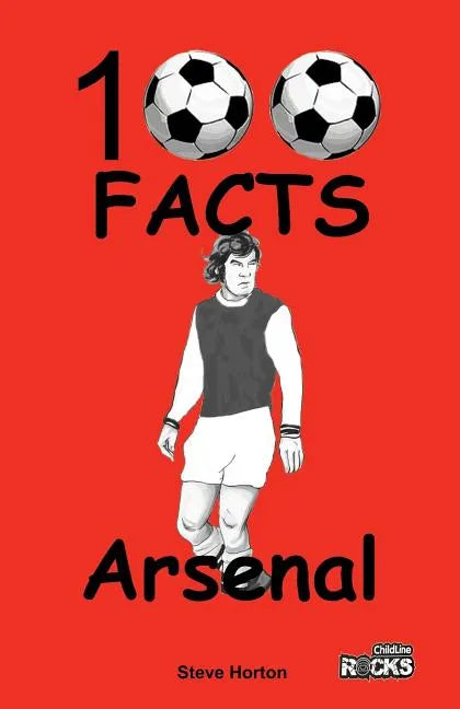 Arsenal FC- 100 Facts - Paperback
