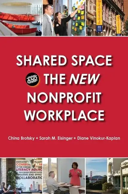 Shared Space and the New Nonprofit Workplace - Paperback