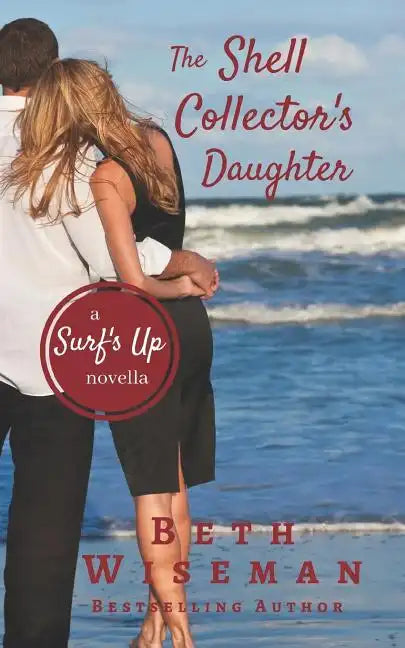 The Shell Collector's Daughter: A Surf's Up Novella - Paperback
