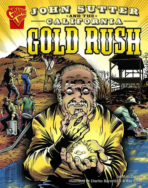 John Sutter and the California Gold Rush - Paperback
