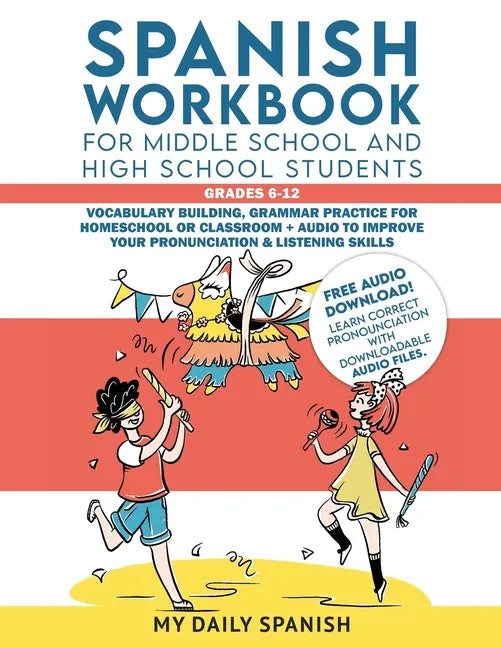 Spanish Workbook for Middle School and High School Students - Grades 6-12: Vocabulary building, grammar practice for homeschool or classroom + audio t - Paperback