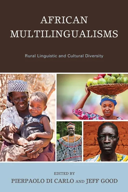 African Multilingualisms: Rural Linguistic and Cultural Diversity - Paperback