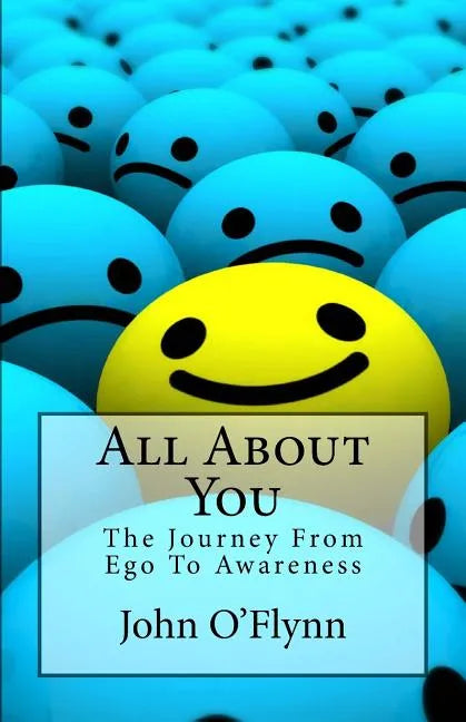 All About You: The Journey From Ego To Awareness - Paperback