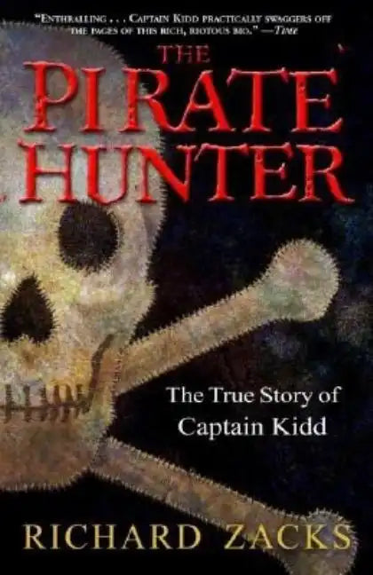 The Pirate Hunter: The True Story of Captain Kidd - Paperback