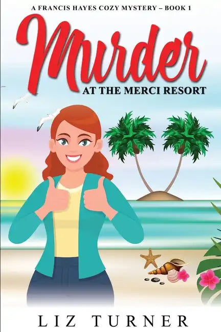Murder at the Merci Resort: A Francis Hayes Cozy Mystery - Book 1 - Paperback