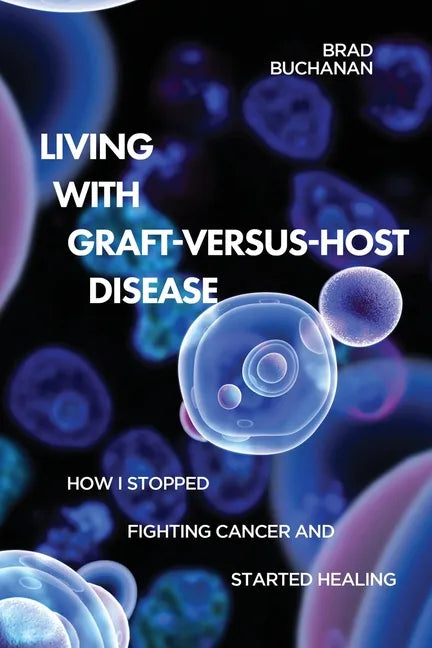 Living with Graft-Versus-Host Disease - Paperback