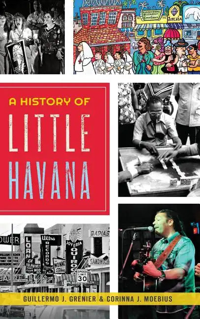 A History of Little Havana - Hardcover