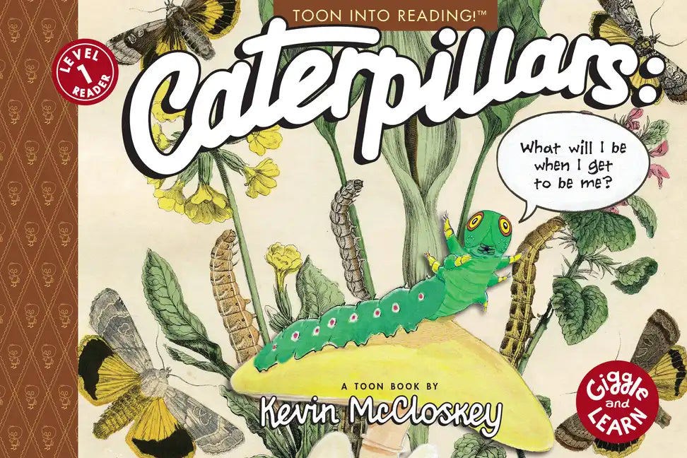 Caterpillars: What Will I Be When I Get to Be Me?: Toon Level 1 - Paperback