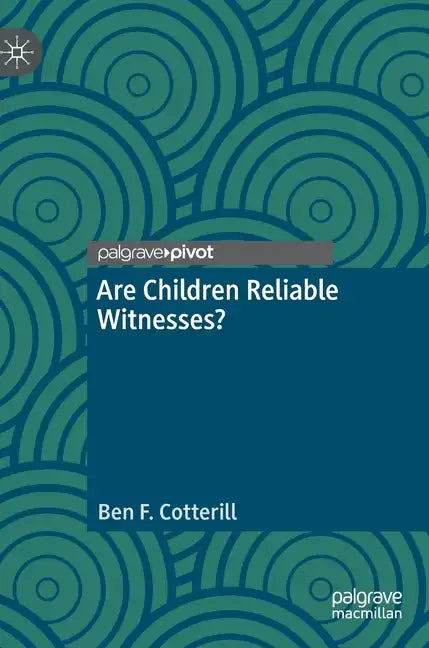 Are Children Reliable Witnesses? - Hardcover