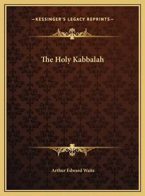 The Holy Kabbalah - Hardcover