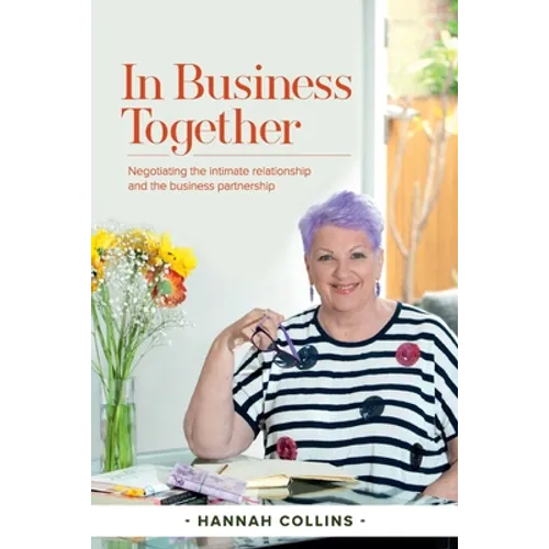 In Business Together: Negotiating the intimate relationship and the business partnership - Paperback