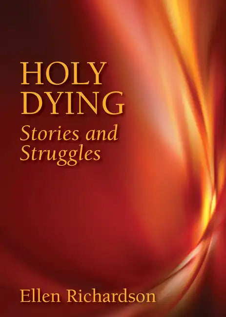 Holy Dying: Stories and Struggles - Paperback