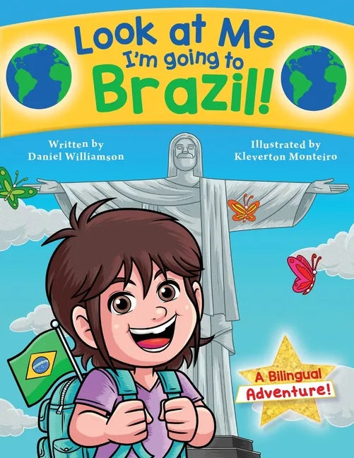 Look at Me I'm going to Brazil!: A Bilingual Adventure! - Paperback
