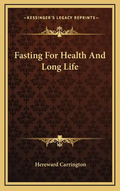 Fasting for Health and Long Life - Hardcover